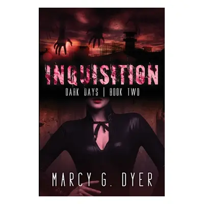 "Inquisition" - "" ("Dyer Marcy G.")