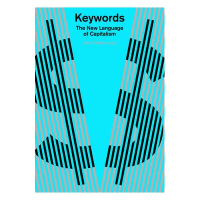 "Keywords: The New Language of Capitalism" - "" ("Leary John Patrick")