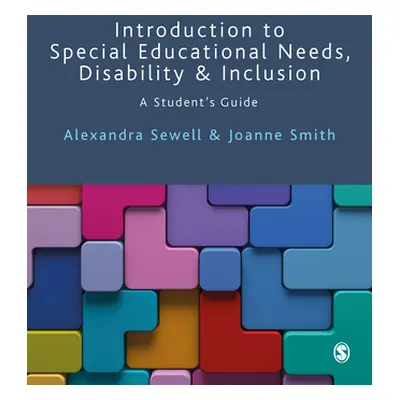 "Introduction to Special Educational Needs, Disability and Inclusion: A Student′s Guide" - "" ("