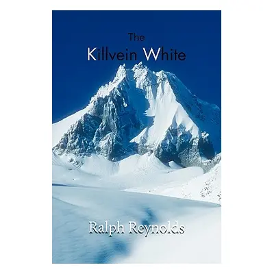 "The Killvein White" - "" ("Reynolds Ralph")