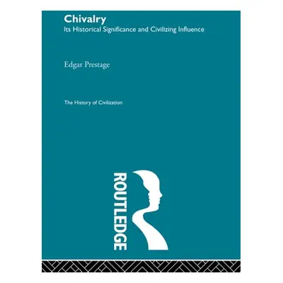 "Chivalry" - "" ("Prestage Edgar")