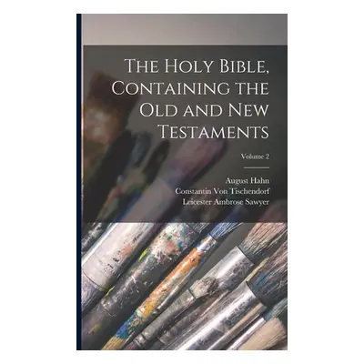 "The Holy Bible, Containing the Old and New Testaments; Volume 2" - "" ("Sawyer Leicester Ambros