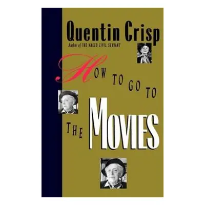 "How to Go to the Movies" - "" ("Crisp Quentin")