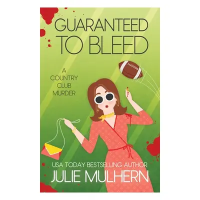 "Guaranteed to Bleed" - "" ("Mulhern Julie")