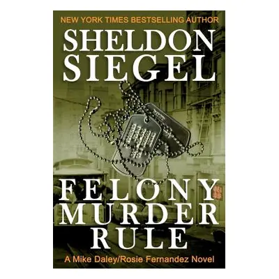 "Felony Murder Rule" - "" ("Siegel Sheldon")