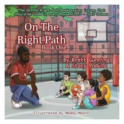 "On The Right Path: Book One" - "" ("Gunning Brett")