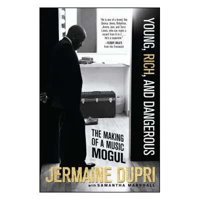 "Young, Rich, and Dangerous: The Making of a Music Mogul" - "" ("Dupri Jermaine")