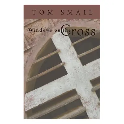 "Windows on the Cross" - "" ("Smail Tom")