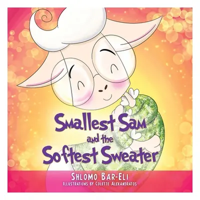 "Smallest Sam and the Softest Sweater" - "" ("Bar-Eli Shlomo")