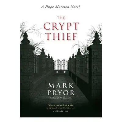 "The Crypt Thief: A Hugo Marston Novelvolume 2" - "" ("Pryor Mark")