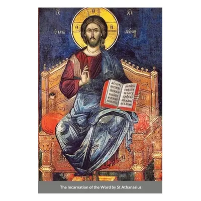 "The Incarnation of the Word by St Athanasius" - "" ("Monastery St George")