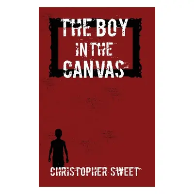 "The Boy in the Canvas" - "" ("Sweet Christopher")