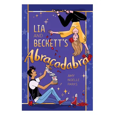 "Lia and Beckett's Abracadabra" - "" ("Parks Amy Noelle")