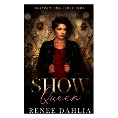 "Show Queen" - "" ("Dahlia Renee")