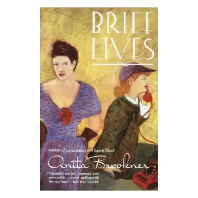 "Brief Lives" - "" ("Brookner Anita")