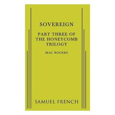 "Sovereign: Part Three of The Honeycomb Trilogy" - "" ("Roger Mac")