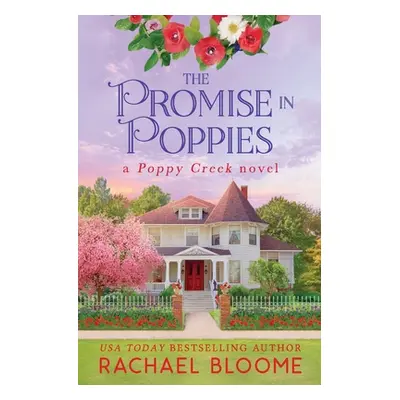 "The Promise in Poppies" - "" ("Bloome Rachael")