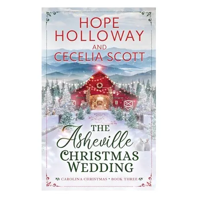 "The Asheville Christmas Wedding" - "" ("Holloway Hope")