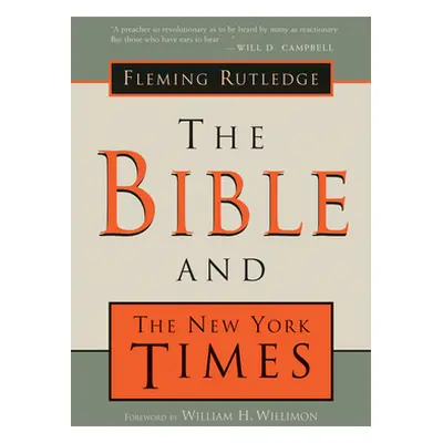 "The Bible and the New York Times" - "" ("Rutledge Fleming")