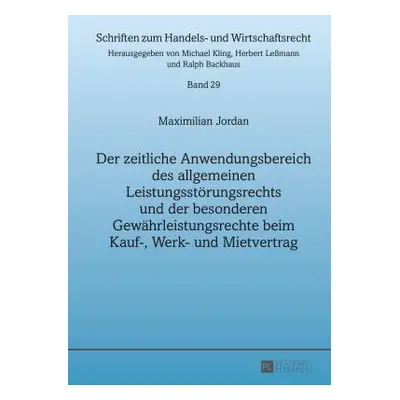 "Der zeitliche Anwendungsbereich des allgemeinen Leistungsstoerungsrechts und der besonderen Gew