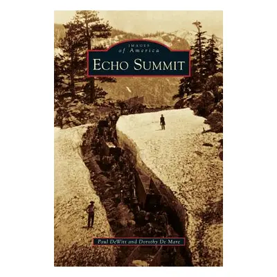 "Echo Summit" - "" ("DeWitt Paul")