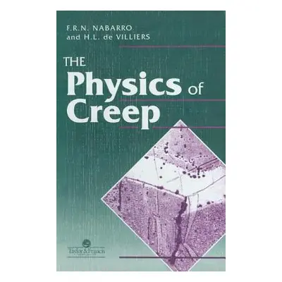 "Physics Of Creep And Creep-Resistant Alloys" - "" ("Nabarro F. R. N.")