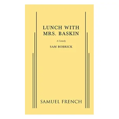 "Lunch with Mrs. Baskin" - "" ("Bobrick Sam")