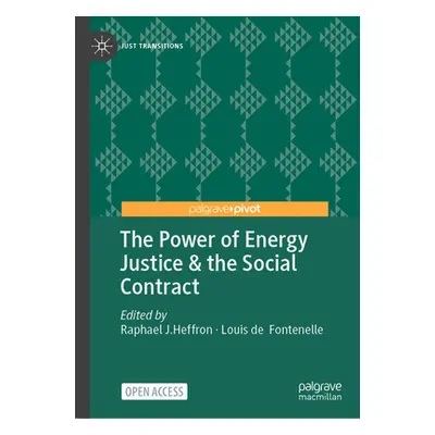 "The Power of Energy Justice & the Social Contract" - "" ("Heffron Raphael J.")