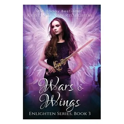 "Wars & Wings" - "" ("Van Risseghem Kristin D.")