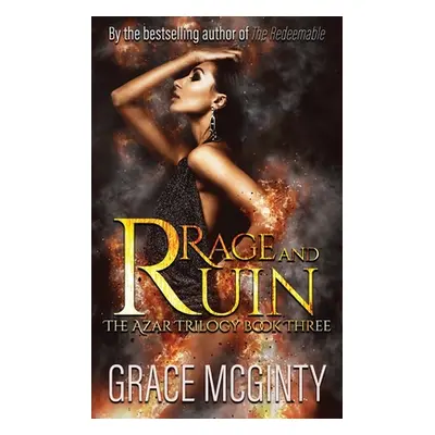 "Rage And Ruin: The Azar Trilogy: Book Three" - "" ("McGinty Grace")