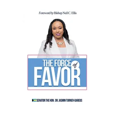 "The Force of FAVOR" - "" ("Turner-Dareus Jasmin")