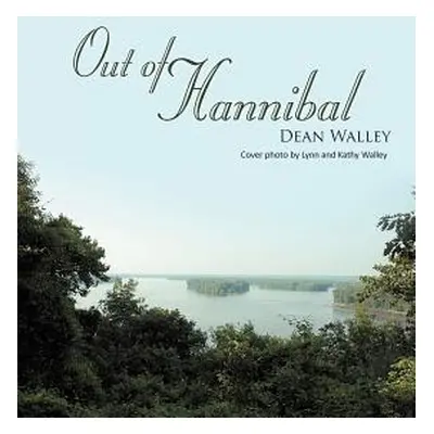 "Out of Hannibal" - "" ("Walley Dean")