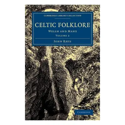 "Celtic Folklore: Welsh and Manx" - "" ("Rhys John")