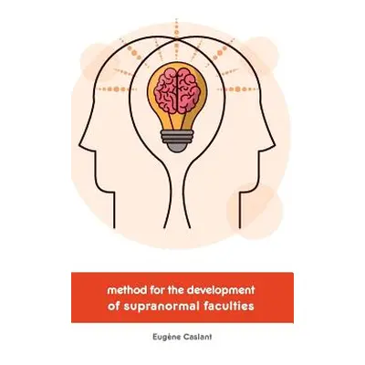 "Method for the Development of Supranormal Faculties" - "" ("Caslant Eugne")