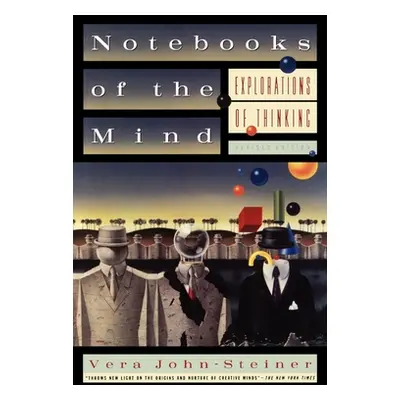 "Notebooks of the Mind: Explorations of Thinking, Revised Edition" - "" ("John-Steiner Vera")