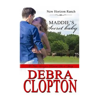 "Maddie's Secret Baby" - "" ("Clopton Debra")