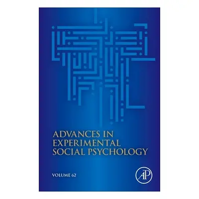 "Advances in Experimental Social Psychology: Volume 62" - "" ("Gawronski Bertram")