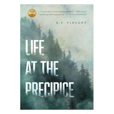 "Life at the Precipice" - "" ("Vincent R. F.")