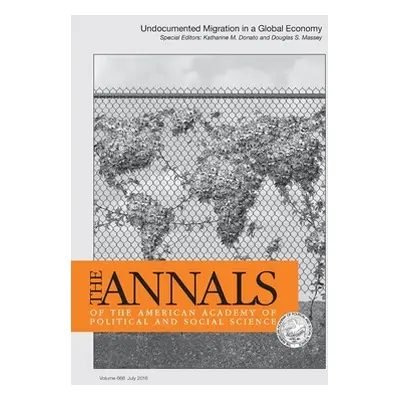 "The Annals of the American Academy of Political & Social Science: Undocumented Migration in a G