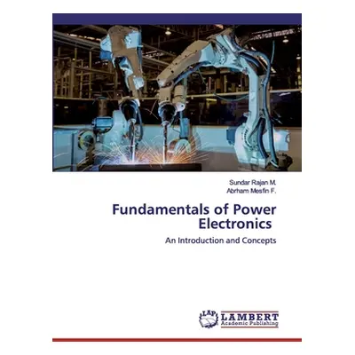 "Fundamentals of Power Electronics" - "" ("M Sundar Rajan")