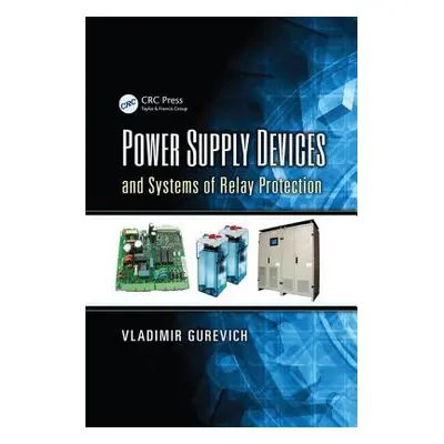 "Power Supply Devices and Systems of Relay Protection" - "" ("Gurevich Vladimir")