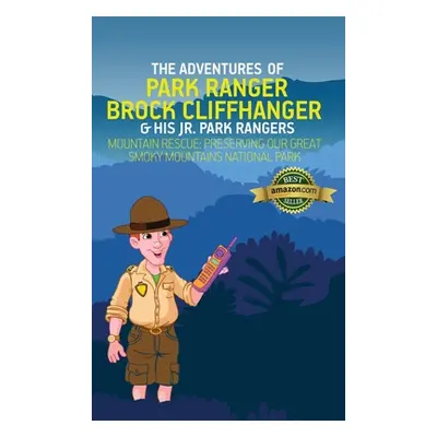 "The Adventures of Park Ranger Brock Cliffhanger & His Jr. Park Rangers: Mountain Rescue: Preser