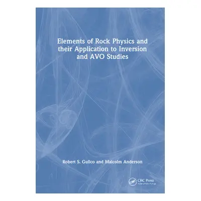 "Elements of Rock Physics and Their Application to Inversion and AVO Studies" - "" ("Gullco Robe