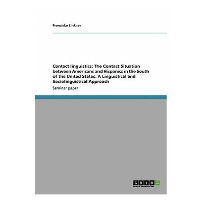 "Contact linguistics: The Contact Situation between Americans and Hispanics in the South of the 