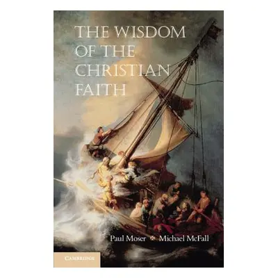 "The Wisdom of the Christian Faith" - "" ("Moser Paul")