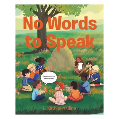 "No Words to Speak" - "" ("Cline L. Kathleen")