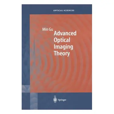 "Advanced Optical Imaging Theory" - "" ("Gu Min")