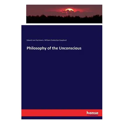 "Philosophy of the Unconscious" - "" ("Hartmann Eduard Von")