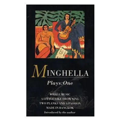 "Minghella: Plays One" - "" ("Minghella Anthony")