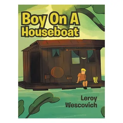 "Boy On A Houseboat" - "" ("Wescovich Leroy")